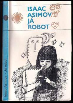 Isaac Asimov: Já robot