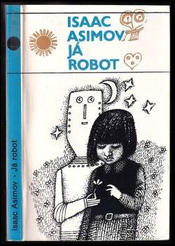 Isaac Asimov: Já robot