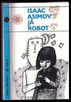 Isaac Asimov: Já robot