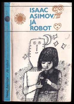 Isaac Asimov: Já robot