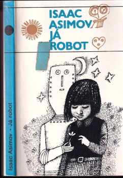 Já robot - Isaac Asimov (1981, Odeon) - ID: 831284