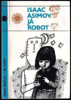 Isaac Asimov: Já robot
