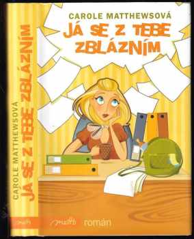 Já se z tebe zblázním