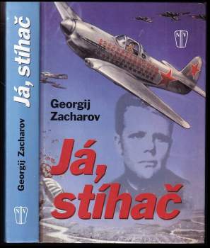 Georgij Nefedovič Zacharov: Já, stíhač
