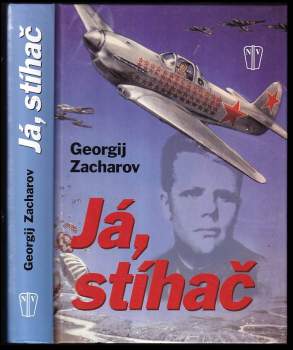 Georgij Nefedovič Zacharov: Já, stíhač