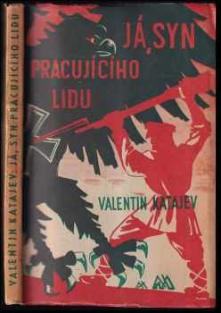 Valentin Petrovič Katajev: Já, syn pracujícího lidu