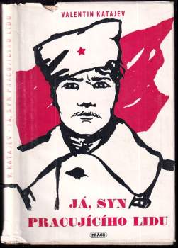 Valentin Petrovič Katajev: Já, syn pracujícího lidu