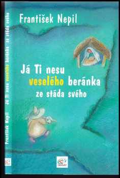 Já Ti nesu veselého beránka ze stáda svého
