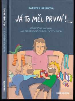 Já to měl první! : Komiksový manuál jak přežít rodičovskou dovolenou