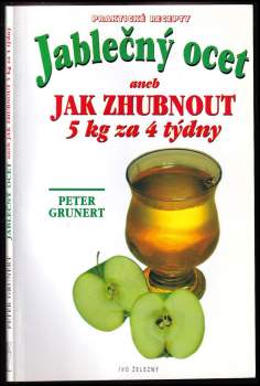 Jablečný ocet, aneb, Jak zhubnout 5 kg za 4 týdny