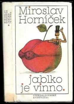 Jablko je vinno - Miroslav Horníček (1979, Československý spisovatel) - ID: 59685