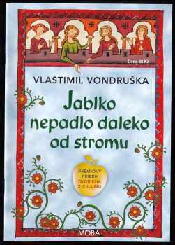 Vlastimil Vondruška: Jablko nepadlo daleko od stromu