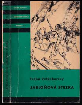 Jabloňová stezka - Fráňa Velkoborský (1958, Státní nakladatelství dětské knihy) - ID: 174587
