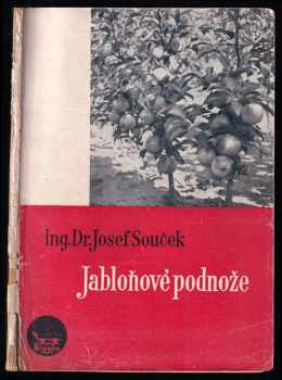 Josef Souček: Jabloňové podnože v novodobém ovocnictví
