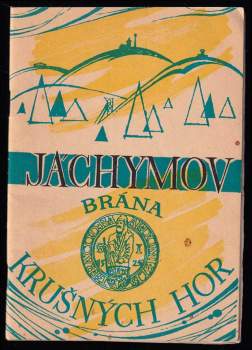 Jáchymov - brána Krušných hor