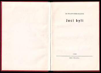 František Bláha: Jací byli