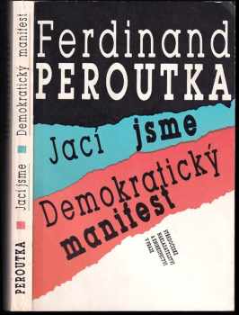 Ferdinand Peroutka: Jací jsme ; Demokratický manifest