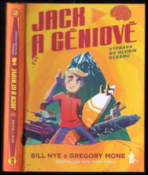 Jack a géniové - Výprava do hlubin oceánu : 2 - Výprava do hlubin oceánu - Bill Nye, Gregory Mone (2019, Euromedia Group) - ID: 429739