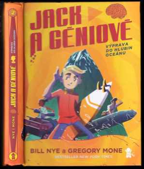 Jack a géniové - Výprava do hlubin oceánu : 2 - Výprava do hlubin oceánu - Bill Nye, Gregory Mone (2019, Euromedia Group) - ID: 429734