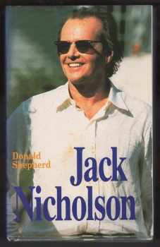 Donald Shepherd: Jack Nicholson : neautorizovaný životopis