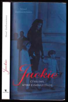 Jackie - Čtyři dny, které jí změnily život : čtyři dny, které jí změnily život