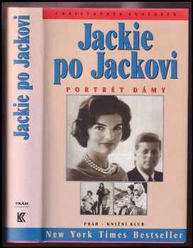 Jackie po Jackovi : portrét dámy - Christopher P Andersen (1998, Práh) - ID: 481374