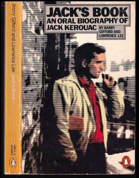 Barry Gifford: Jack's Book. An Oral Biography of Jack Kerouac.