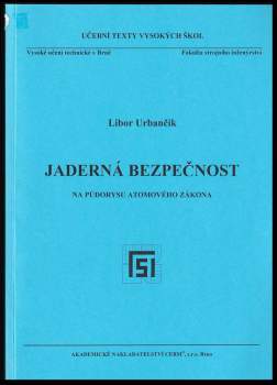 Libor Urbančík: Jaderná bezpečnost
