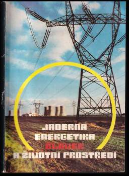Jaderná energetika, člověk a životní prostředí