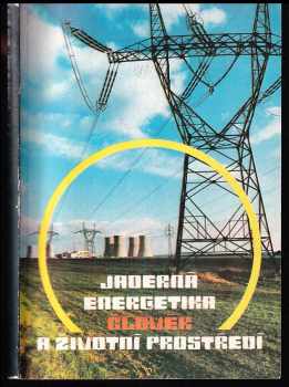 Jan Marek: Jaderná energetika, člověk a životní prostředí