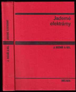 Josef Bečvář: Jaderné elektrárny