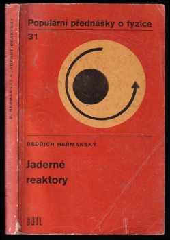 Bedřich Heřmanský: Jaderné reaktory