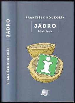Jádro : televizní eseje