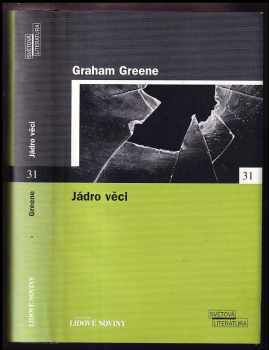 Jádro věci - Graham Greene (2005, Euromedia Group) - ID: 1000812