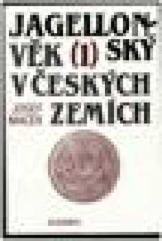 Jagellonský věk v českých zemích (1471-1526) ; Hospodářská základna a královská moc ; Města ; Venkovský lid. Národnostní otázka