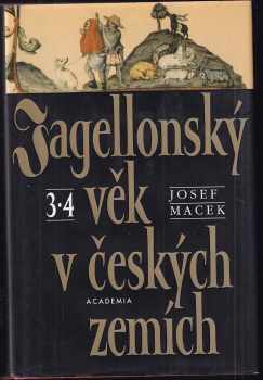 Josef Macek: Jagellonský věk v českých zemích