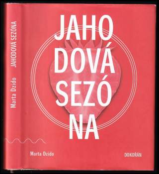 Marta Dzido: Jahodová sezóna