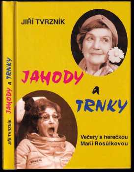 Jiří Tvrzník: Jahody a trnky