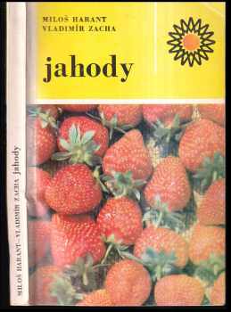 Jahody - Vladimír Zacha, Miloš Harant (1986, Státní zemědělské nakladatelství) - ID: 795155