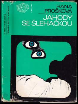 Jahody se šlehačkou : tři detektivní příběhy - Hana Prošková (1982, Mladá fronta) - ID: 835536