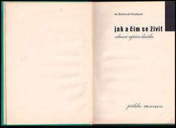 Marie Úlehlová-Tilschová: Jak a čím se živit