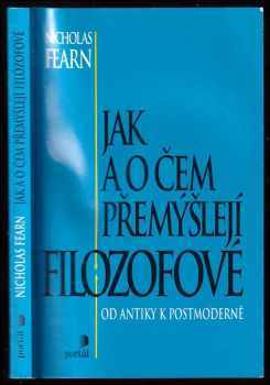 Nicholas Fearn: Jak a o čem přemýšlejí filozofové