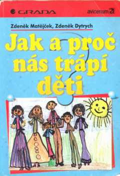 Jak a proč nás trápí děti