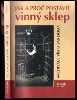 Jak a proč postavit vinný sklep : archivace vín u vás doma
