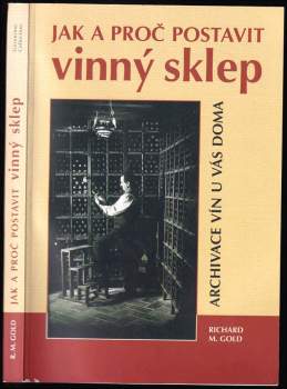 Richard Gold: Jak a proč postavit vinný sklep