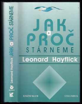 Jak a proč stárneme - Leonard Hayflick (1997, Knižní klub) - ID: 534354
