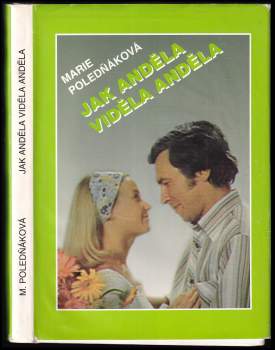 Marie Poledňáková: Jak Anděla viděla anděla