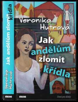 Jak andělům zlomit křídla