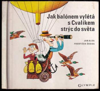 Jak balónem vylétá s Cvalíkem strýc do světa