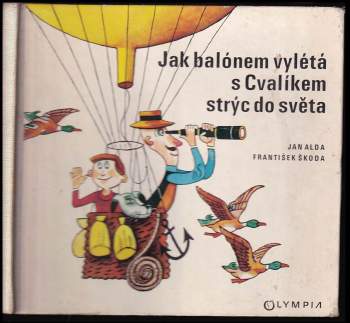 Jak balónem vylétá s Cvalíkem strýc do světa